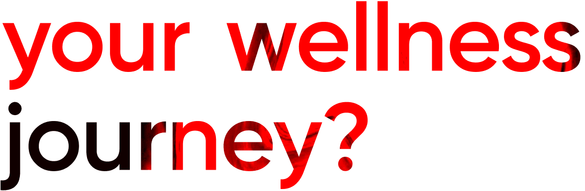 your wellness journey